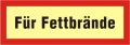 Textschild, Für Fettbrände